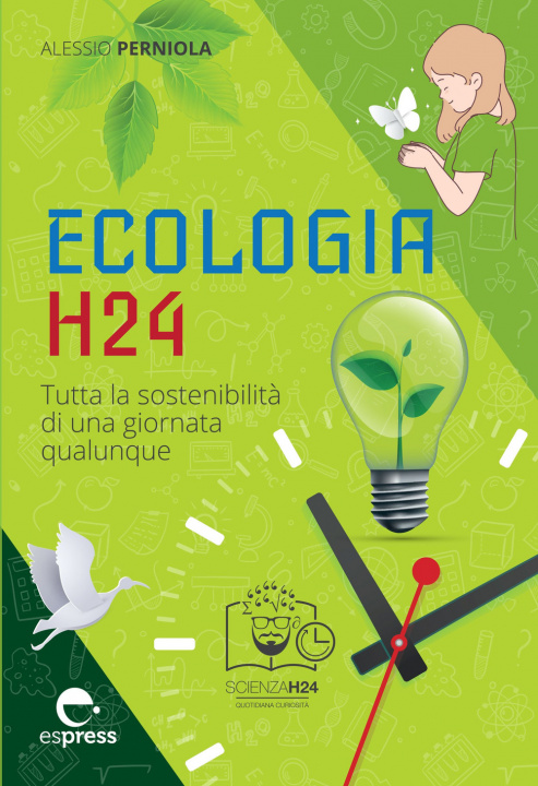 Kniha Ecologia h24. Tutta la sostenibilità di una giornata qualunque Alessio Perniola