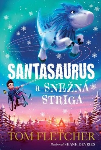 Kniha Santasaurus a Snežná striga Tom Fletcher