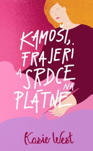 Książka Kamoši, frajeri a srdce na plátne Kasie West