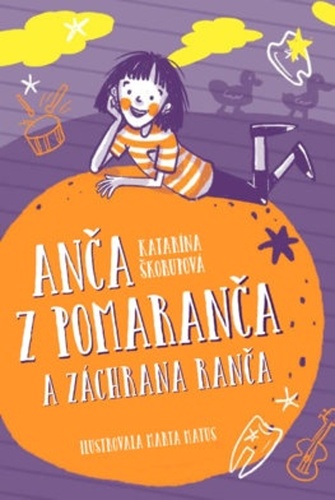 Kniha Anča z Pomaranča a záchrana ranča Katarína Škorupová
