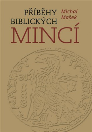 Книга Příběhy biblických mincí Michal Mašek