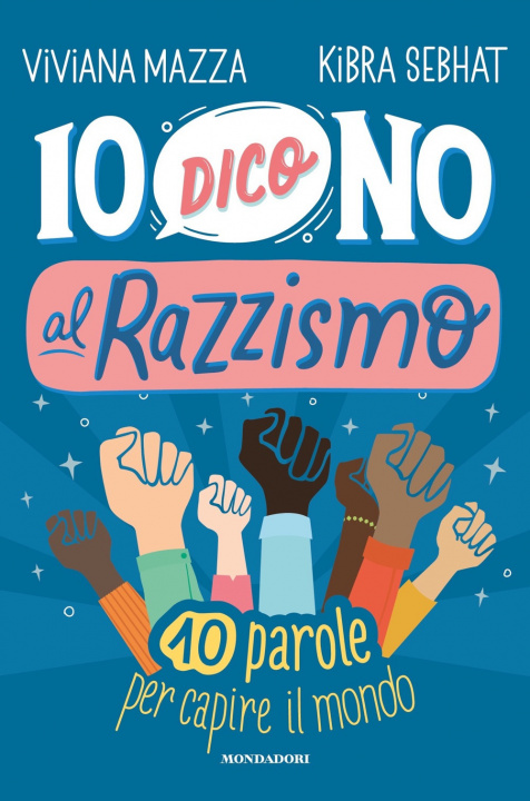 Kniha Io dico no al razzismo. 10 parole per capire il mondo Viviana Mazza