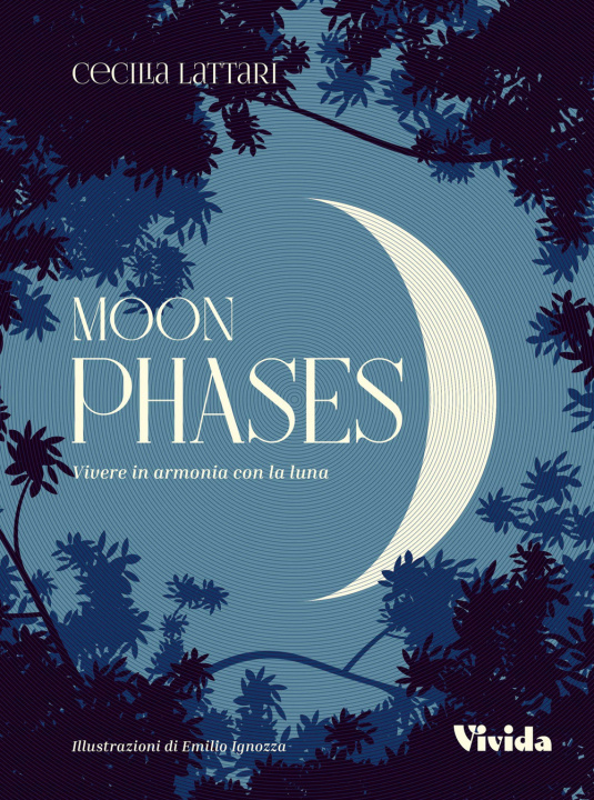 Kniha Moon phases. Vivere in armonia con la luna Cecilia Lattari