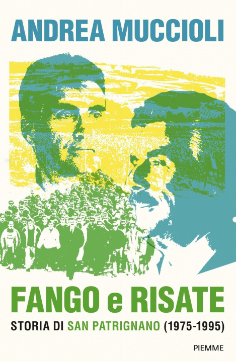 Könyv Fango e risate. Storia di San Patrignano (1975-1995) Andrea Muccioli