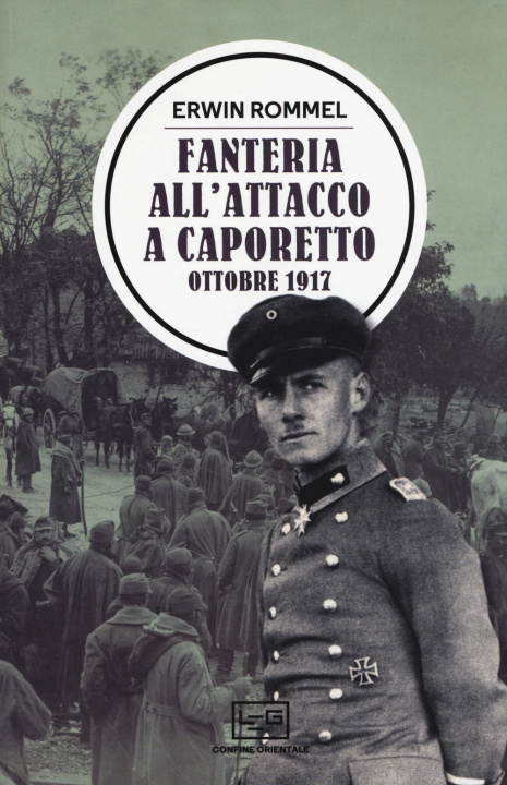 Könyv Fanteria all'attacco a Caporetto. Ottobre 1917 Erwin Rommel