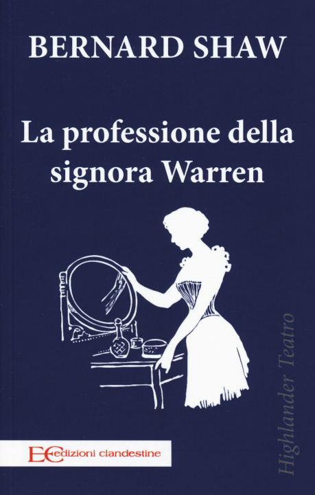 Carte professione della signora Warren George Bernard Shaw