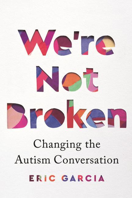 Carte We're Not Broken: Changing the Autism Conversation 