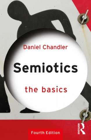 Könyv Semiotics: The Basics Daniel Chandler