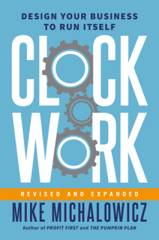 Kniha Clockwork, Revised And Expanded Gino Wickman