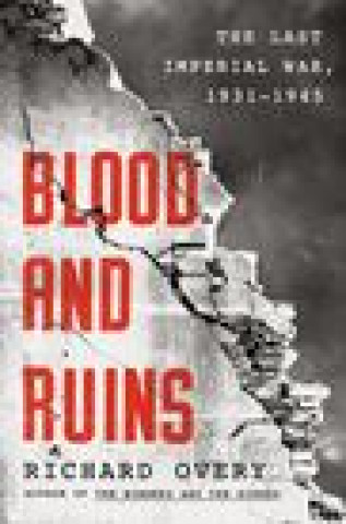 Книга Blood and Ruins: The Last Imperial War, 1931-1945 