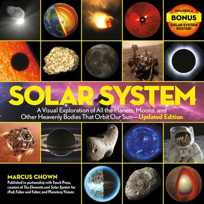 Carte Solar System: A Visual Exploration of All the Planets, Moons, and Other Heavenly Bodies That Orbit Our Sun--Updated Edition 