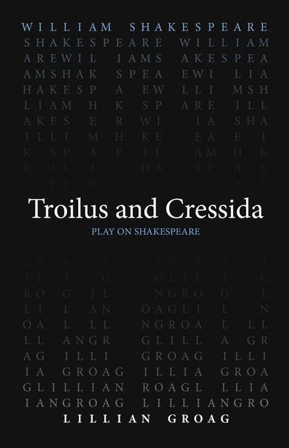 Knjiga Troilus and Cressida Lillian Groag