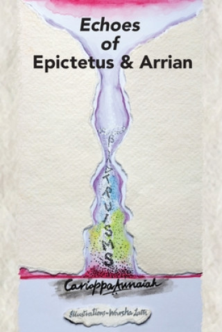 Knjiga Echoes of Epictetus and Arrian Cariappa Annaiah