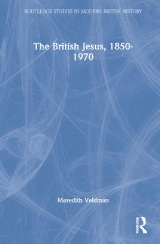 Knjiga British Jesus, 1850-1970 Veldman