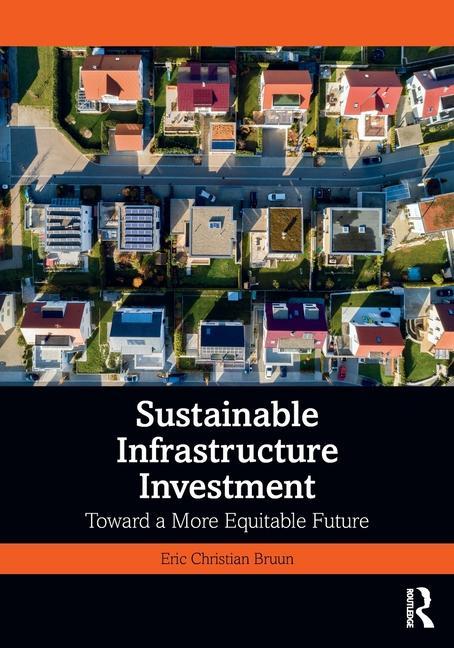 Knjiga Sustainable Infrastructure Investment Eric Christian Bruun