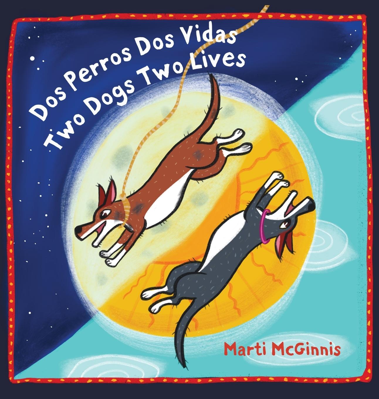 Knjiga Dos Perros Dos Vidas Two Dogs Two Lives Marti McGinnis
