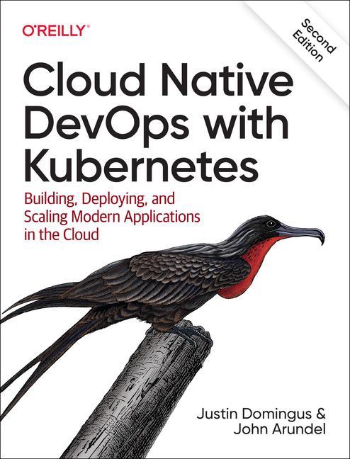 Könyv Cloud Native Devops with Kubernetes Justin Domingus