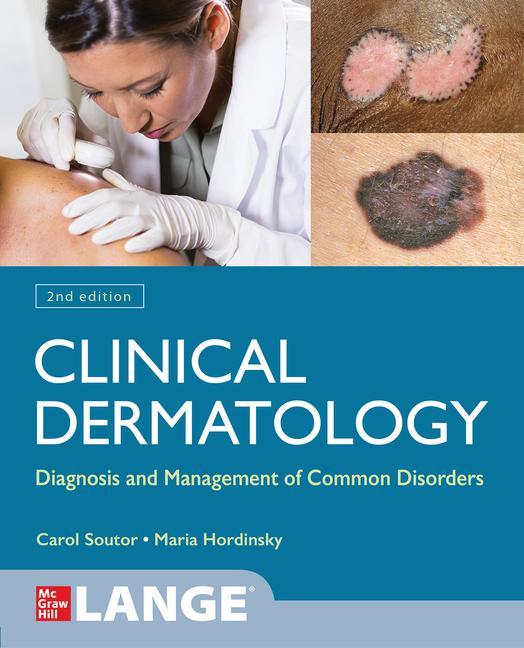 Book Clinical Dermatology: Diagnosis and Management of Common Disorders, Second Edition Carol Soutor