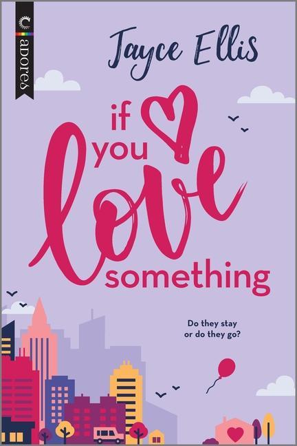 Knjiga If You Love Something Jayce Ellis
