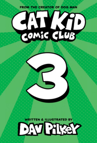 Kniha Cat Kid Comic Club: On Purpose: A Graphic Novel (Cat Kid Comic Club #3) Dav Pilkey