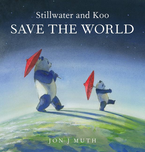 Kniha Stillwater and Koo Save the World (a Stillwater and Friends Book) Jon J. Muth