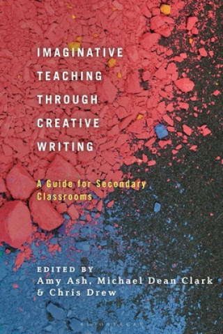 Könyv Imaginative Teaching through Creative Writing Michael Dean Clark