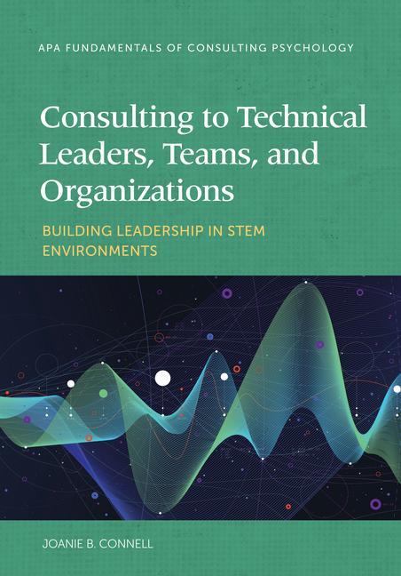 Książka Consulting to Technical Leaders, Teams, and Organizations 