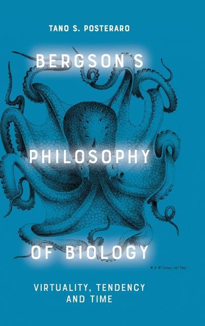 Knjiga Bergson'S Philosophy of Biology Tano S. Posteraro