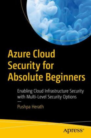 Książka Azure Cloud Security for Absolute Beginners Pushpa Herath