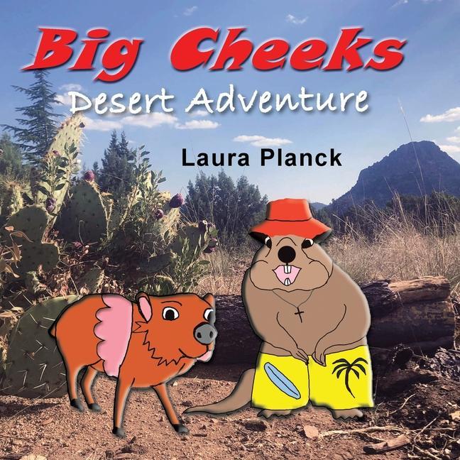 Knjiga Big Cheeks Desert Adventure Laura Planck