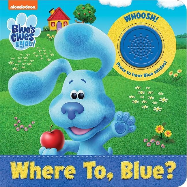 Carte Nickelodeon Blue's Clues & You!: Where To, Blue? Sound Book 