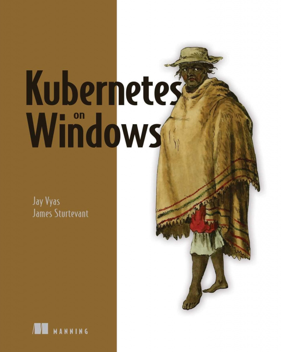 Könyv Kubernetes on Windows James Sturtevant