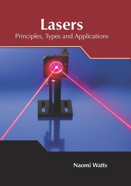 Livro Lasers: Principles, Types and Applications Gabriella Becker