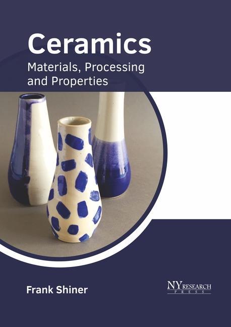 Könyv Ceramics: Materials, Processing and Properties 