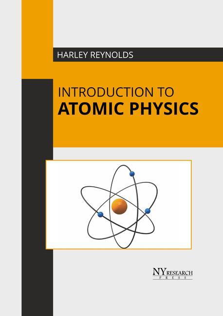 Książka Introduction to Atomic Physics Harley Reynolds