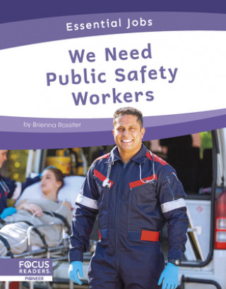 Knjiga Essential Jobs: We Need Public Safety Workers Brienna Rossiter
