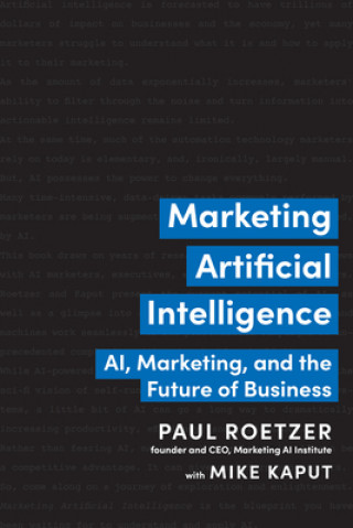 Kniha Marketing Artificial Intelligence Mike Kaput
