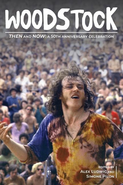 Carte Woodstock Then and Now Simone Pilon