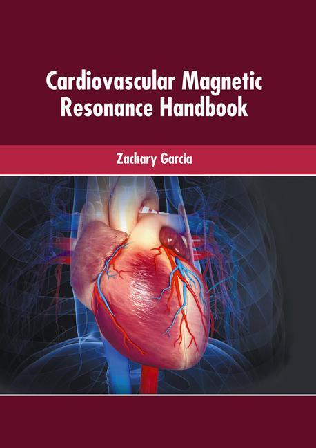 Könyv Cardiovascular Magnetic Resonance Handbook 