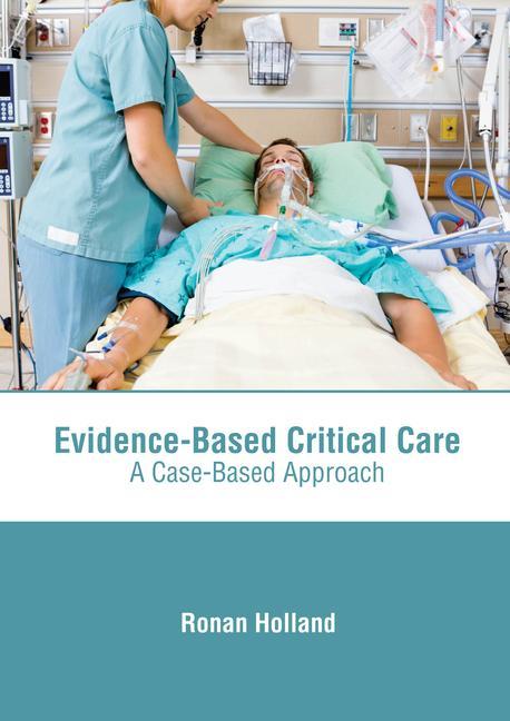 Книга Evidence-Based Critical Care: A Case-Based Approach 