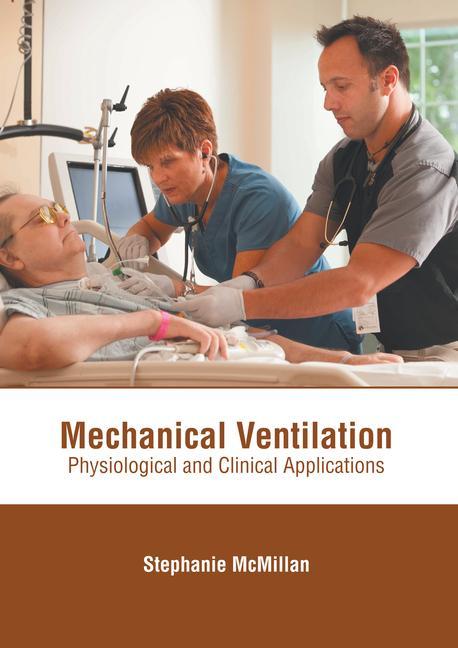 Kniha Mechanical Ventilation: Physiological and Clinical Applications 