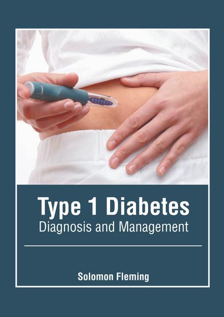 Carte Type 1 Diabetes: Diagnosis and Management 