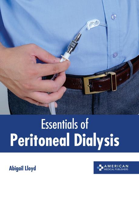 Könyv Essentials of Peritoneal Dialysis 