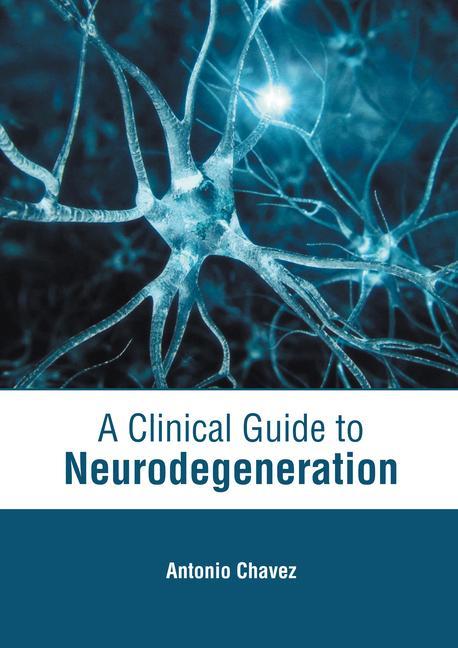 Kniha Clinical Guide to Neurodegeneration 