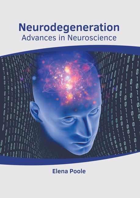 Carte Neurodegeneration: Advances in Neuroscience 