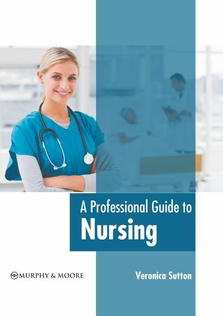 Kniha Professional Guide to Nursing 