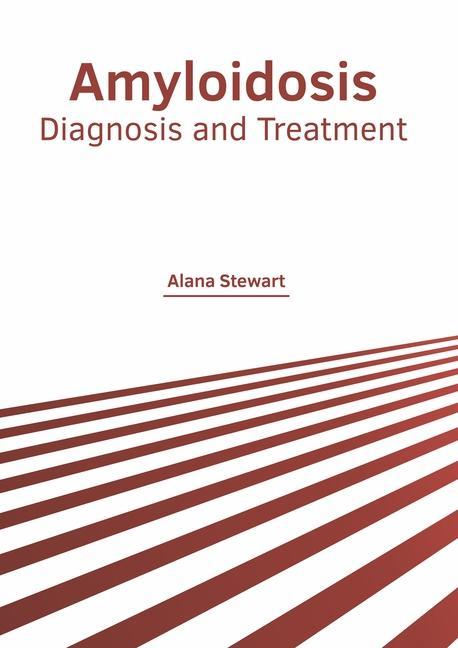 Książka Amyloidosis: Diagnosis and Treatment 