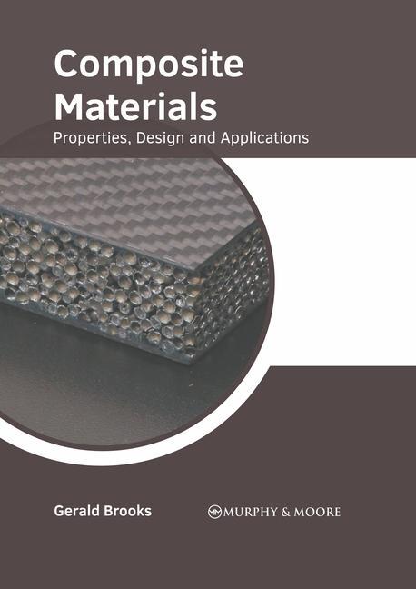 Könyv Composite Materials: Properties, Design and Applications 