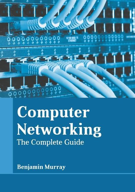 Kniha Computer Networking: The Complete Guide 