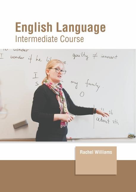 Knjiga English Language: Intermediate Course Rachel Williams